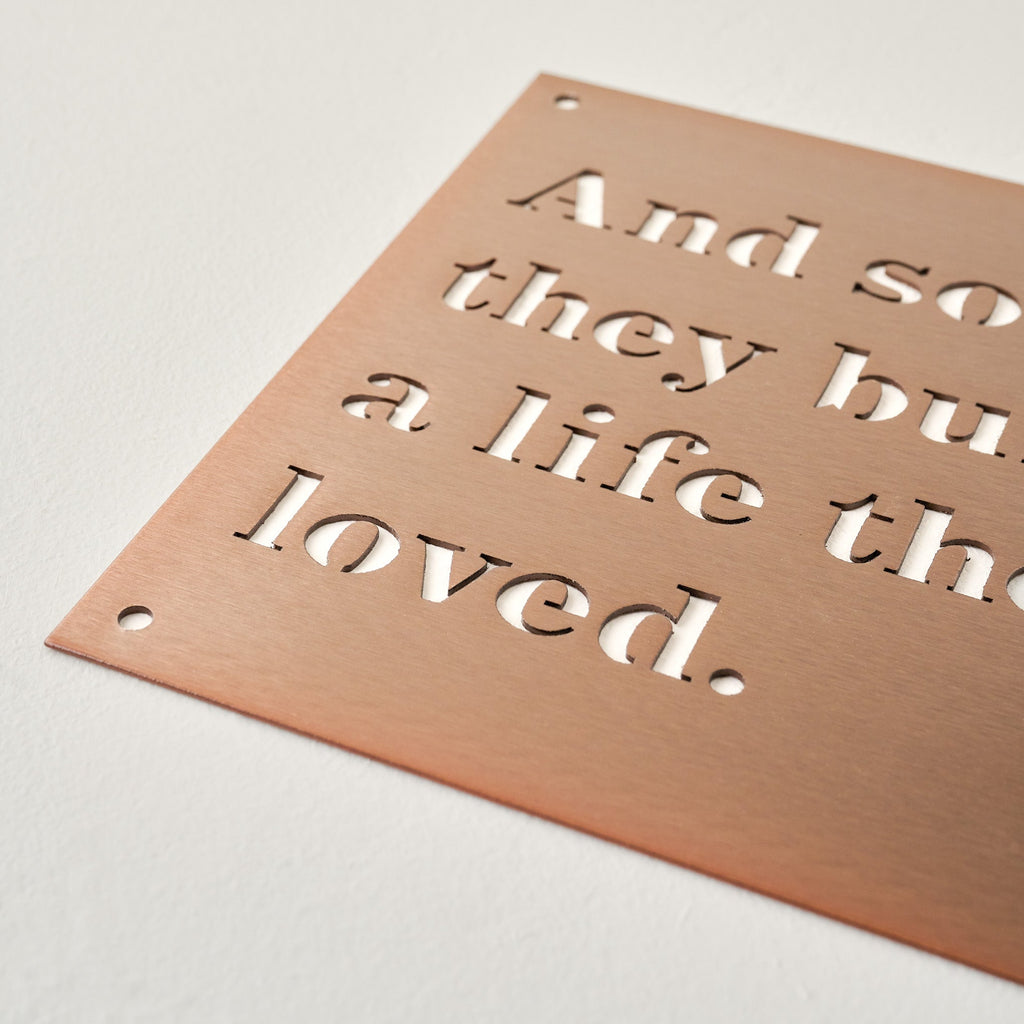 And So They Built A Life They Loved Sign